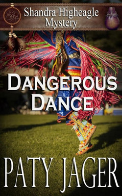 Dangerous Dance (Shandra Higheagle Mystery)