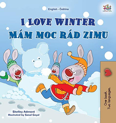 I Love Winter (English Czech Bilingual Book for Kids) (English Czech Bilingual Collection) (Czech Edition) - Hardcover