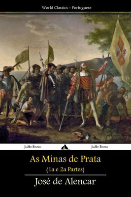 As Minas de Prata: Primeira e Segunda Partes (Portuguese Edition)