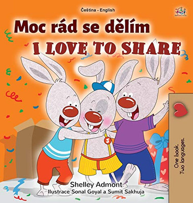 I Love to Share (Czech English Bilingual Book for Kids) (Czech English Bilingual Collection) (Czech Edition) - Hardcover