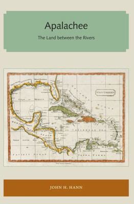 Apalachee: The Land between the Rivers (Florida and the Caribbean Open Books Series)