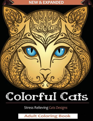 Colorful Cats: Adult Coloring Book: A Stress Relieving Cat DesignS for Kid and Adult