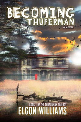 Becoming Thuperman (The Thuperman Trilogy)