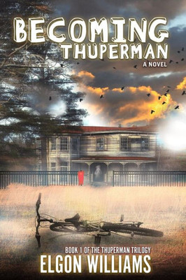 Becoming Thuperman (Thuperman Trilogy)