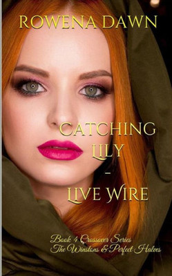 Catching Lily - Live Wire: Crossover Series The Winstons & The Perfect Halves Book 4