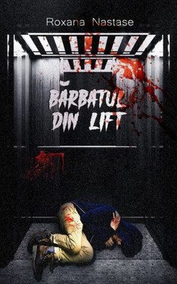 Barbatul din lift: Roman poli?ist (Romanian Edition)