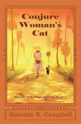 Conjure Woman's Cat (1) (Florida Folk Magic Stories)