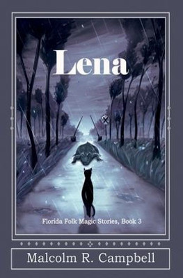 Lena (3) (Florida Folk Magic Stories)