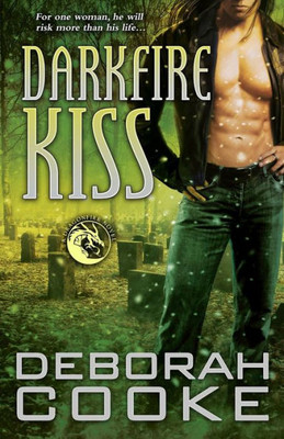 Darkfire Kiss: A Dragonfire Novel (The Dragonfire Novel)