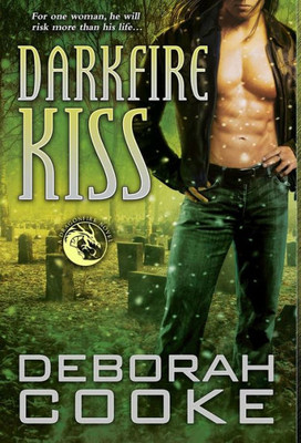 Darkfire Kiss: A Dragonfire Novel (7) (Dragonfire Novels)