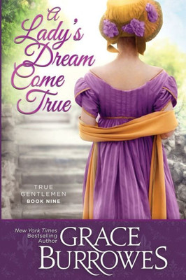 A Lady's Dream Come True : True Gentlemen Book 9