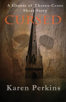 Cursed: A Ghosts of Thores-Cross Short Story (2)