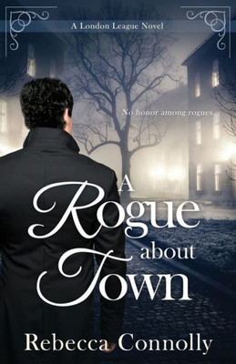 A Rogue About Town (London League, Book 2)