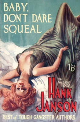 Baby, Don't Dare Squeal (Hank Janson)