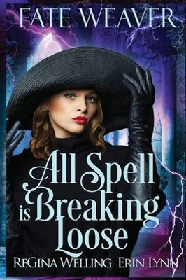 All Spell is Breaking Loose (Large Print): Fate Weaver - Book 2