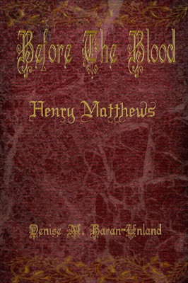 Before The Blood: Henry Matthews (BryonySeries)