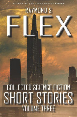 Collected Science Fiction Short Stories: Volume Three