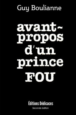 Avant-propos d'un prince fou (French Edition)