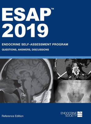 ESAP 2019 Endocrine Self-Assessment Program Questions, Answers, Discussions