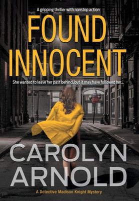 Found Innocent: A gripping thriller with nonstop action (4) (Detective Madison Knight)