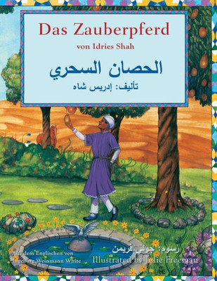 Das Zauberpferd: (Zweisprachige Ausgabe Deutsch-Arabisch (Lehrgeschichten) (German Edition)
