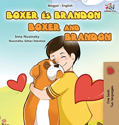 Boxer and Brandon (Hungarian English Bilingual Book for Kids) (Hungarian English Bilingual Collection) (Hungarian Edition) - Hardcover