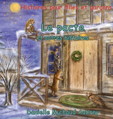 Le pacte et autres histoires: Histoires pour garçons et filles (Une Promenade Dans Le Vent) (French Edition)