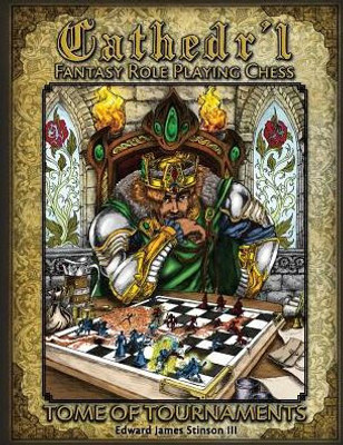 Cathedr'l Fantasy Role Playing Chess: Tournament Edition