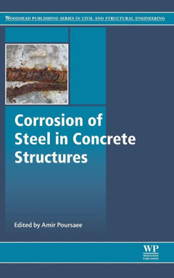 Corrosion of Steel in Concrete Structures (Woodhead Publishing Series in Civil and Structural Engineering)