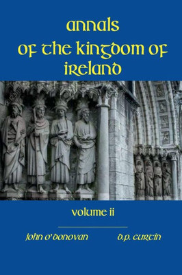 Annals of the Kingdom of Ireland- Volume II