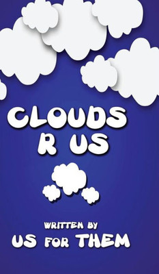 Clouds R Us