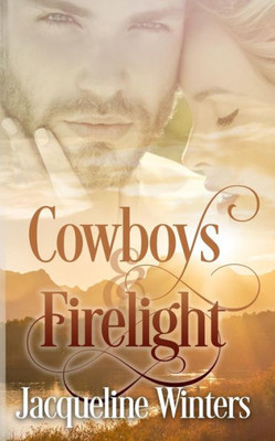 Cowboys and Firelight (Starlight Cowboys)