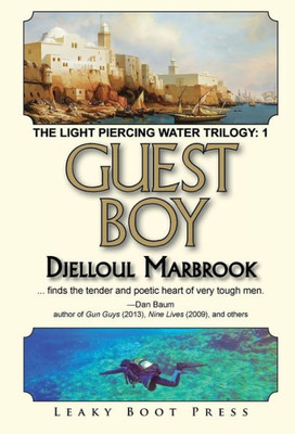 Guest Boy: Book 1 of the Light Piercing Water Trilogy