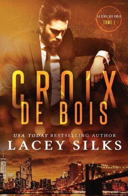 Croix de Bois: Bad Boys, Cowboys et Millionnaires (La Série Des Croix) (French Edition)