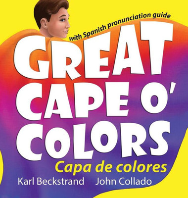 Great Cape O' Colors / Capa De Colores: With Spanish pronunciation guide (Careers for Kids, 4) (English and Spanish Edition)