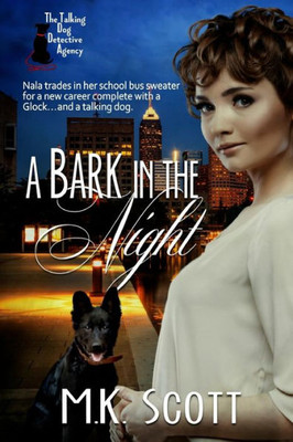 A Bark in the Night (The Talking Dog Detective Agency)
