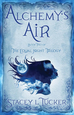 Alchemy's Air: Book Two of the Equal Night Trilogy (The Equal Night Trilogy, 2)