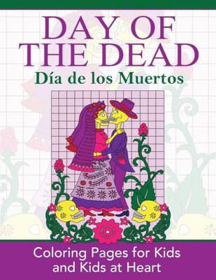 Day of the Dead: Coloring Pages for Kids & Kids at Heart (Hands-On Art History)