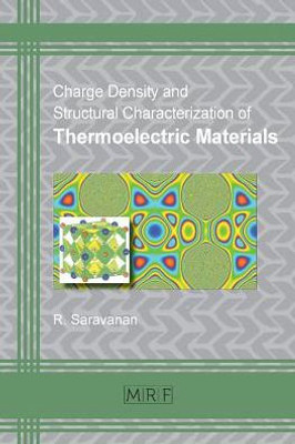 Charge Density and Structural Characterization of Thermoelectric Materials (1) (Materials Research Foundations)