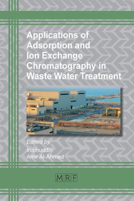 Applications of Adsorption and Ion Exchange Chromatography in Waste Water Treatment (Materials Research Foundations)