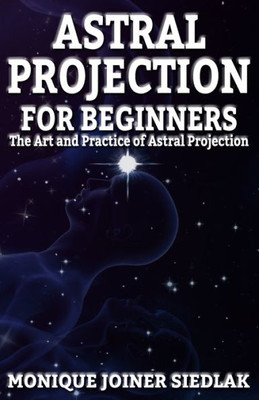 Astral Projection for Beginners (Personal and Self Development)