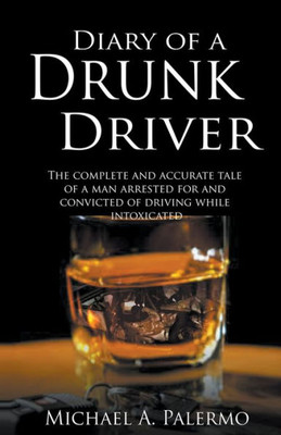 Diary of a Drunk Driver