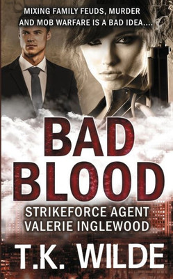 Bad Blood (Strikeforce Agent Valerie Inglewood)