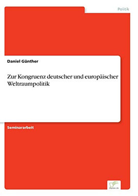 Zur Kongruenz deutscher und europäischer Weltraumpolitik (German Edition)