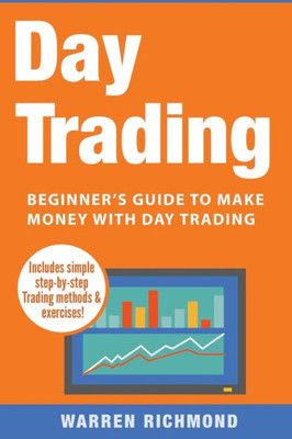 Day Trading: Beginner's Guide to Make Money with Day Trading