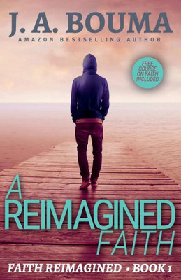 A Reimagined Faith (1) (Faith Reimagined)