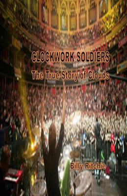Clockwork Soldiers: The True Story of Clouds
