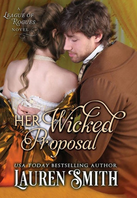 Her Wicked Proposal (3) (League of Rogues)