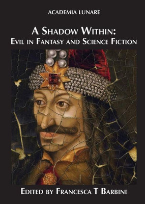 A Shadow Within: Evil in Fantasy and Science Fiction