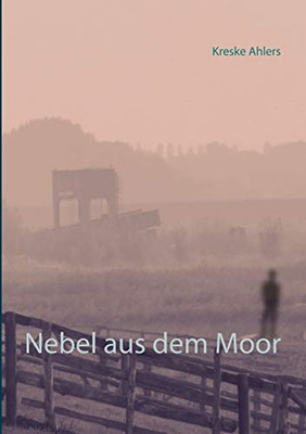 Nebel aus dem Moor (German Edition)